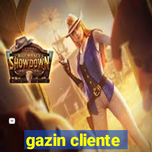 gazin cliente